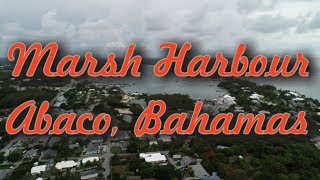 Aerial drone video of Marsh Harbour Bahamas [upl. by Pontius]