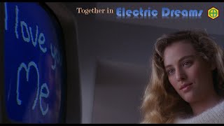 Together in Electric Dreams Movie Soundtrack Electric Dreams 1984 [upl. by Ahsikrats]