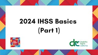 2024 IHSS Basics Part 1 [upl. by Keeryt]