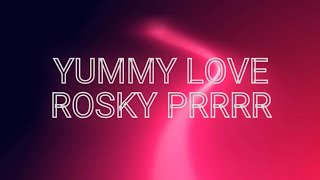 ✨Doza Yummy Love Rosky Prrr✨ [upl. by Musette685]