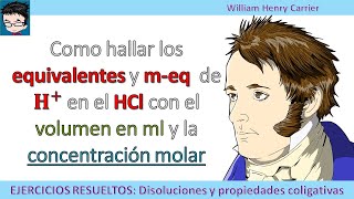 Como hallar los equivalentes y meq de 𝐇 en el HCl con el volumen en ml y la concentración molar [upl. by Elicia232]