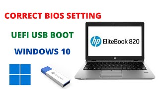 HP EliteBook 820 BIOS Settings For UEFI USB Boot Install Windows 10 [upl. by Arimas]