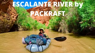 The BEST PACKRAFTING trip in the US ESCALANTE RIVER UTAH [upl. by Kellina]