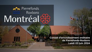 20240603 19 H 00  Conseil darrondissement de PierrefondsRoxboro [upl. by Arlette105]