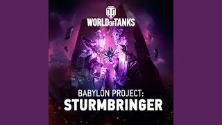 Babylon Project Sturmbringer feat Maksim Baryshnikov Igor Maliavko From quotWorld of Tanksquot [upl. by Eiramoj75]