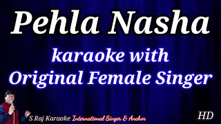 pehla nasha with female singer  karaoke with hindi english scrolling lyrics   s raj karaoke [upl. by Ettereve]