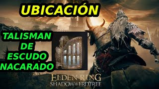 Talisman de Escudo nacarado Ubicación Elden Ring Shadow of the Erdtree [upl. by Keriann]