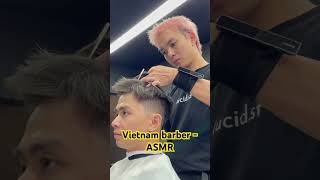 ASMR haircut  Young barber in Sai Gon Vietnam 🇻🇳💤🥰 [upl. by Zahavi]