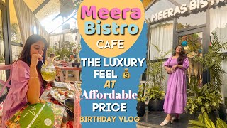 Meera Bistro meerut  Best Place for date 💕 BIRTHDAY VLOG 🎂  prettiest cafe in Meerut [upl. by Bower656]