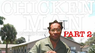 PART 2  CHICKEN MAN INTERVIEW  CRAIG FRAZIER  BROWARD COUNTY LEGEND  THIS TIME WASNT EASY [upl. by Vareck]