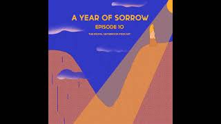 Episode Ten A Year Of Sorrow [upl. by Tray]