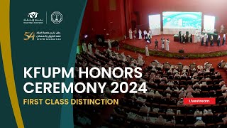 1st Class Distinction  KFUPM Honors Ceremony 2024 [upl. by Godderd]