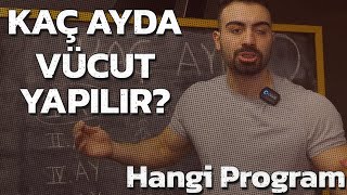 Kaç Ayda Vücut Yapılır Hangi Program [upl. by Geno622]