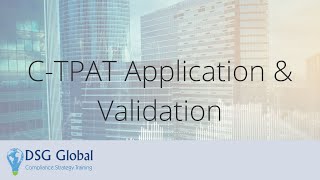 Webinar  CTPAT Application amp Validation [upl. by Sudderth760]