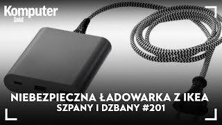 Niebezpieczna ładowarka z IKEA i Facebook w odwrocie  Szpany i Dzbany 201 [upl. by Jerri]