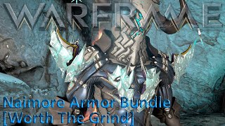 Warframe  Naimore Armor Bundle Worth The Grind [upl. by Anod]