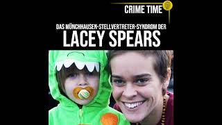 MünchhausenStellvertreterSyndrom Die Akte Lacey Spears  True Crime Podcast  CRIME TIME [upl. by Claudina]