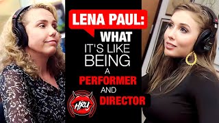 Lena Paul What Its Like Being a Performer and Director [upl. by Allys]