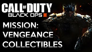 Call of Duty Black Ops 3 · Mission Vengeance  All Collectibles Video Guide [upl. by Osugi]