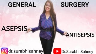 ASEPSIS VS ANTISEPSIS  GENERAL SURGERY  DR SURABHI SAHNEY [upl. by Lennahs541]