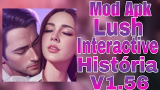 Lush Interactive Romance V156 Mod APK ATUALIZADO [upl. by Kcaz]