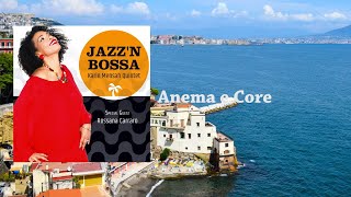 Anema e Core  Jazzn Bossa  Karin Mensah Quintet Ft Rossana Carraro [upl. by Ayoj]