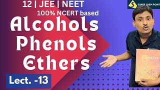 alcohols  phenols  ethers  L13  class 12  JEE  NEET   superchempoint [upl. by Coral440]