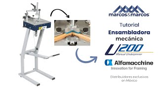 Tutorial ensambladora de marcos mecánica U200 Alfamacchine [upl. by Sandie]