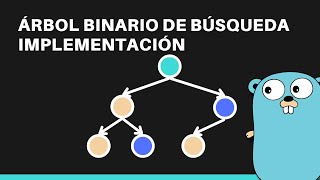 Árbol Binario de Búsqueda  Parte 2  Estructuras de datos con GO [upl. by Tammie355]