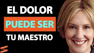 POR QUÉ EL DOLOR puede ser tu gran maestro  Brené Brown [upl. by Ruffin368]