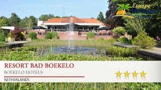 Resort Bad Boekelo  Boekelo Hotels Netherlands [upl. by Goober]