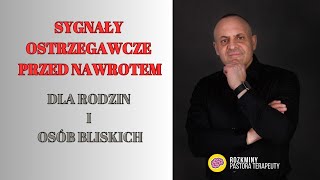 ALKOHOLIZM  SYGNAŁY OSTRZEGAWCZE PRZED NAWROTEM  dla rodzin i bliskich HD [upl. by Atiuqrahs626]