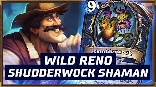 Wild Reno Shudderwock Shaman  The Witchwood  Hearthstone [upl. by Relyhs787]