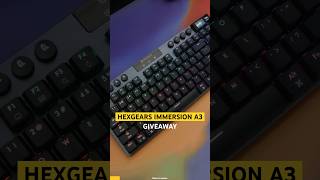 Free keyboard Hexgears Immersion A3 Giveaway ⌨️🔥 [upl. by Rosenblum]