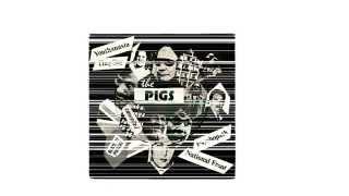 The Pigs  Psychopath [upl. by Etty]