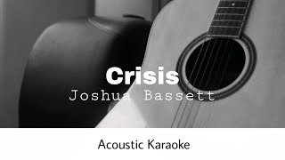 Joshua Bassett  Crisis Acoustic Karaoke [upl. by Anelehs]