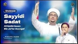 Sholawat Sayyidi Sadat  Syakir Daulay  Majelis Nurul Musthofa LiveInNurulMusthofa 20 Mei 2023 [upl. by Izak58]