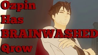 Ozpin Has BRAINWASHED Qrow WICKED Series Theory [upl. by Helman]