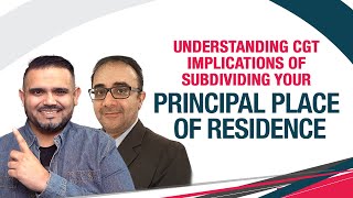 Understanding 𝐂𝐆𝐓 Implications of Subdividing Your Principle Place of Residence  Moxin Reza [upl. by Jaddan890]