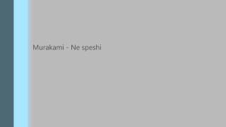 Murakami  Ne speshi  Мураками  Не спеши [upl. by Pfister]