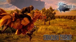 FINAL FANTASY XV OST Chocobo Theme Running  Rodeo De Chocobo [upl. by Yehc803]