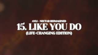 Nectar Reimagined  Like You Do LifeChanging Edition [upl. by Berneta743]