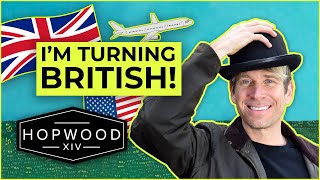 I’M TURNING BRITISH [upl. by Laughlin]