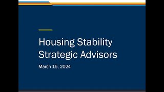 Housing Stability Strategic Advisors March 15 2024 Meeting [upl. by Waynant361]