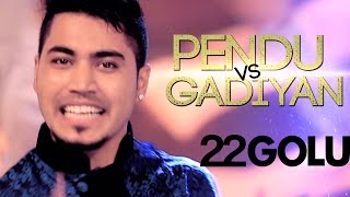 22 Golu  Pendu Vs Gadiyan  Aah Chak 2015 [upl. by Fulcher]