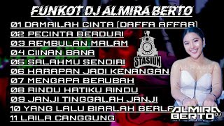 FUNKOTDJ ALMIRA BERTO  DAMAILAH CINTA  CIINAN BANA  STASIUN TOP 10 SURABAYA [upl. by Zaragoza]