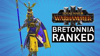 BRETONNIA FACTIONS RANKED IN TOTAL WAR WARHAMMER 3 [upl. by Gaylord]