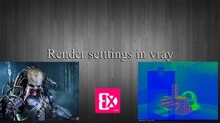 Vray render settings اعدادات الرندر في الفيراي [upl. by Aisayt]