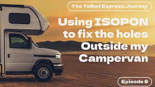 The Talbot Express Campervan  Using ISOPONFiberglass to fix the holes outside my campervan [upl. by Drawyah]