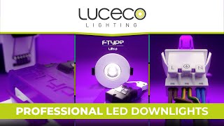 The Ultimate Downlight for Professional Installers Luceco FType Ultra [upl. by Caines162]